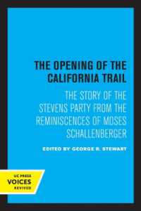 The Opening of the California Trail : The Story of the Stevens Party from the Reminiscences of Moses Schallenberger