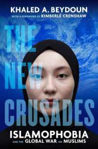 The New Crusades : Islamophobia and the Global War on Muslims