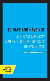 To Have and Have Not : Southeast Asian Raw Materials and the Origins of the Pacific War