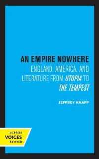 An Empire Nowhere : England, America, and Literature from Utopia to the Tempest (The New Historicism: Studies in Cultural Poetics)