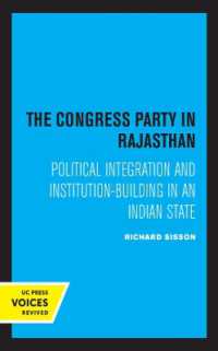 The Congress Party in Rajasthan : Political Integration and Institution-Building in an Indian State (Center for South and Southeast Asia Studies, Uc Berkeley)