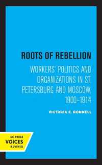 Roots of Rebellion : Workers' Politics and Organizations in St. Petersburg and Moscow, 1900-1914