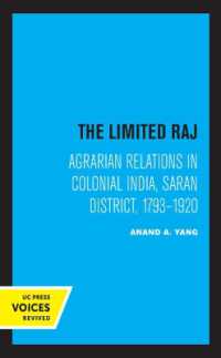 The Limited Raj : Agrarian Relations in Colonial India, Saran District, 1793-1920
