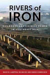 Rivers of Iron : Railroads and Chinese Power in Southeast Asia