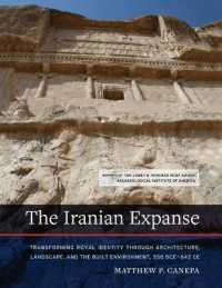 The Iranian Expanse : Transforming Royal Identity through Architecture, Landscape, and the Built Environment, 550 BCE-642 CE
