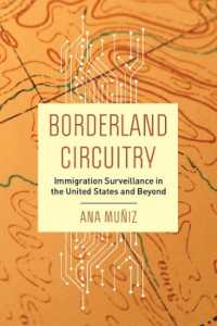 Borderland Circuitry : Immigration Surveillance in the United States and Beyond