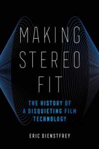 Making Stereo Fit : The History of a Disquieting Film Technology (California Studies in Music, Sound, and Media)