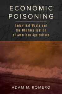 Economic Poisoning : Industrial Waste and the Chemicalization of American Agriculture (Critical Environments: Nature, Science, and Politics)