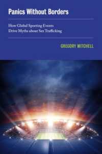 Panics without Borders : How Global Sporting Events Drive Myths about Sex Trafficking (New Sexual Worlds)
