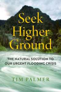 Seek Higher Ground : The Natural Solution to Our Urgent Flooding Crisis