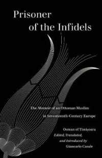 Prisoner of the Infidels : The Memoir of an Ottoman Muslim in Seventeenth-Century Europe (World Literature in Translation)