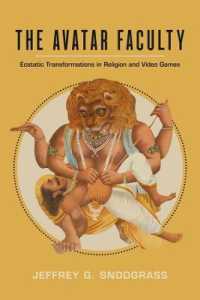 The Avatar Faculty : Ecstatic Transformations in Religion and Video Games (Ethnographic Studies in Subjectivity)