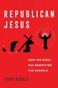 Republican Jesus : How the Right Has Rewritten the Gospels