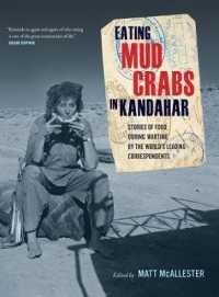 Eating Mud Crabs in Kandahar : Stories of Food during Wartime by the World's Leading Correspondents (California Studies in Food and Culture)