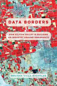 Data Borders : How Silicon Valley Is Building an Industry around Immigrants