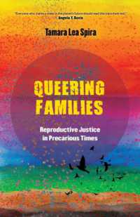 Queering Families : Reproductive Justice in Precarious Times (Reproductive Justice: A New Vision for the 21st Century)