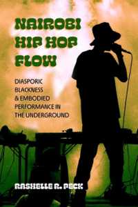 Nairobi Hip Hop Flow : Diasporic Blackness and Embodied Performance in the Underground (California Series in Hip Hop Studies)