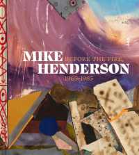 Mike Henderson : Before the Fire, 1965-1985