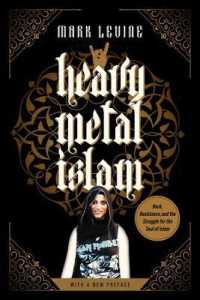 Heavy Metal Islam : Rock, Resistance, and the Struggle for the Soul of Islam