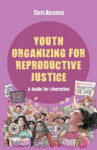 Youth Organizing for Reproductive Justice : A Guide for Liberation (Reproductive Justice: A New Vision for the 21st Century)