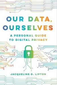 あなたのデジタル・プライバシーを守る法律ガイド<br>Our Data, Ourselves : A Personal Guide to Digital Privacy
