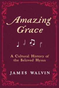Amazing Grace : A Cultural History of the Beloved Hymn