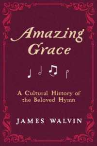 Amazing Grace: A Cultural History of the Beloved Hymn