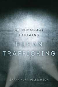 Criminology Explains Human Trafficking (Criminology Explains)