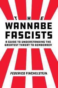 The Wannabe Fascists : A Guide to Understanding the Greatest Threat to Democracy