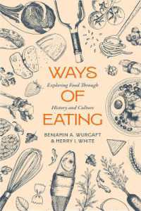 食の歴史と人類学<br>Ways of Eating : Exploring Food through History and Culture (California Studies in Food and Culture)