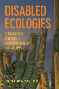 Disabled Ecologies : Lessons from a Wounded Desert