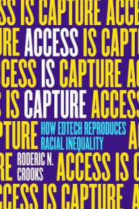 Access Is Capture : How Edtech Reproduces Racial Inequality