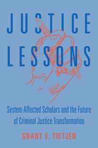 Justice Lessons : System-Affected Scholars and the Future of Criminal Justice Transformation