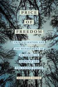 The Price of Freedom : Criminalization and the Management of Outsiders in Germany and the United States
