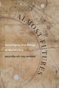 Almost Futures : Sovereignty and Refuge at World's End (Critical Refugee Studies)