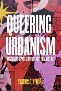 Queering Urbanism : Insurgent Spaces in the Fight for Justice