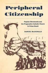 Peripheral Citizenship : Popular Movements and the Progressive Catholic Church in Urban Brazil