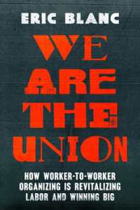 We Are the Union : How Worker-to-Worker Organizing Is Revitalizing Labor and Winning Big