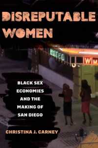 Disreputable Women : Black Sex Economies and the Making of San Diego (New Sexual Worlds)