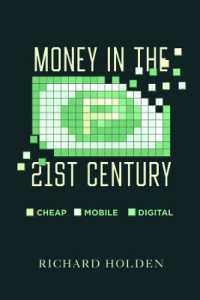 Money in the Twenty-First Century : Cheap, Mobile, and Digital
