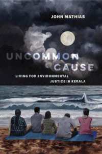 Uncommon Cause : Living for Environmental Justice in Kerala