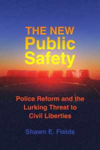 The New Public Safety : Police Reform and the Lurking Threat to Civil Liberties