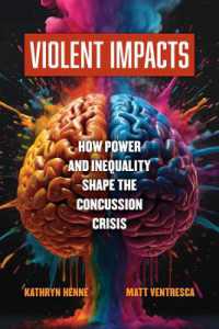 Violent Impacts : How Power and Inequality Shape the Concussion Crisis