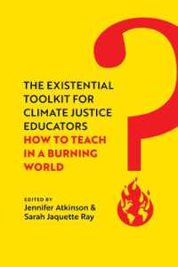The Existential Toolkit for Climate Justice Educators : How to Teach in a Burning World