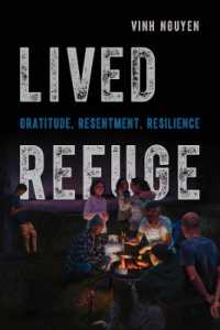 Lived Refuge : Gratitude, Resentment, Resilience (Critical Refugee Studies)