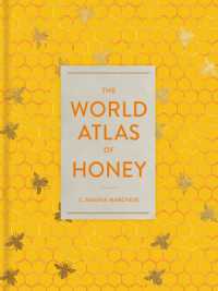 蜂蜜世界アトラス<br>The World Atlas of Honey