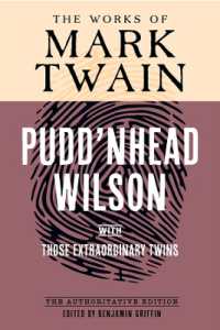 Pudd'nhead Wilson : The Authoritative Edition, with Those Extraordinary Twins (The Works of Mark Twain)