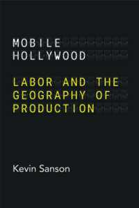 Mobile Hollywood : Labor and the Geography of Production