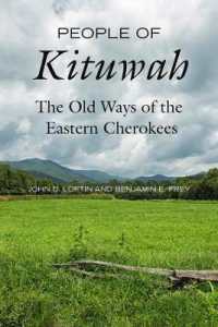 People of Kituwah : The Old Ways of the Eastern Cherokees
