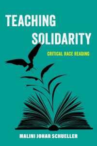 Teaching Solidarity : Critical Race Reading (American Studies Now: Critical Histories of the Present)